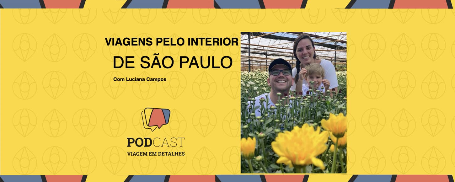 Podcast Viagens pelo interior de SP