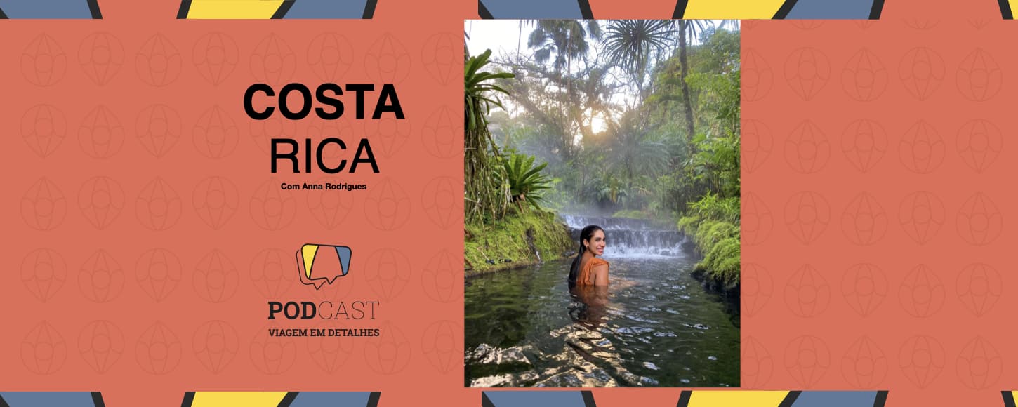 Costa Rica Podcast Viagem em Detalhes