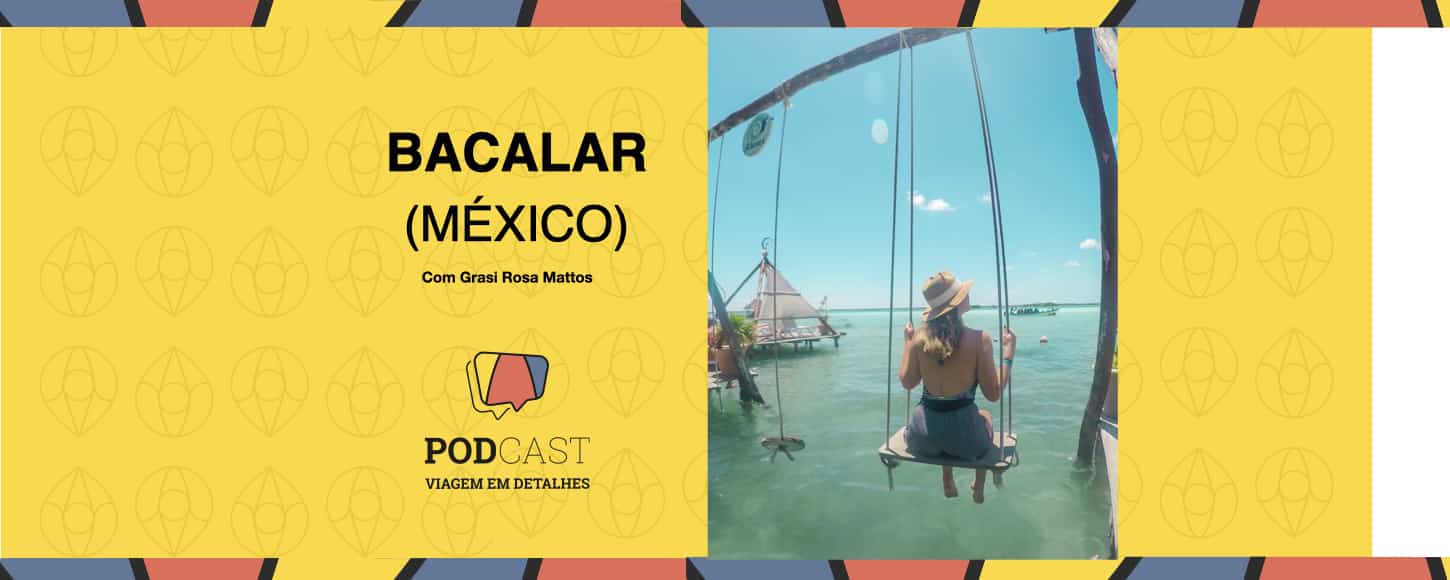 podcast Bacalar