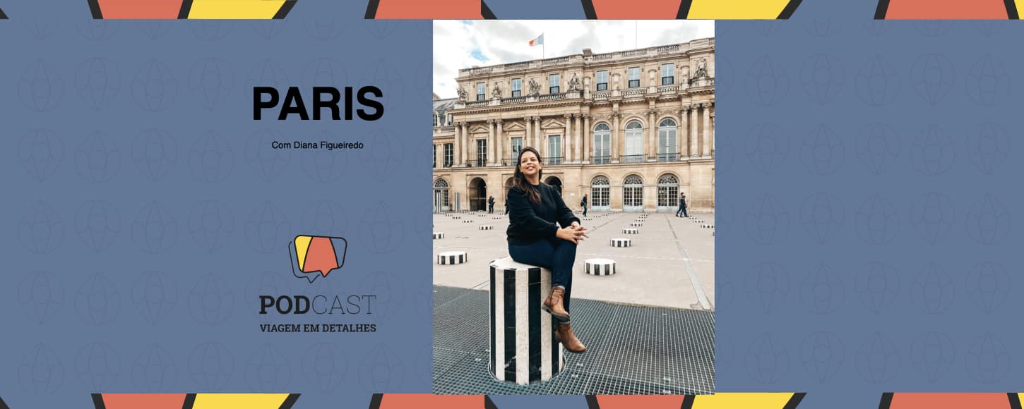 Podcast Paris Viagem em Detalhes