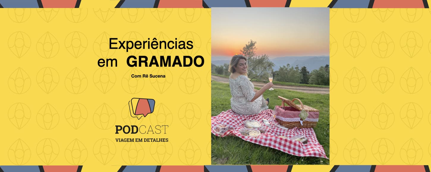 Podcast Gramado - experiencias